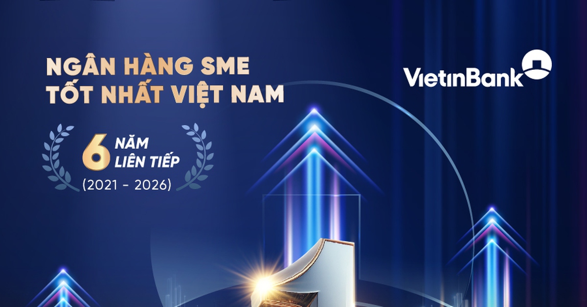 VietinBank 6 năm liên tiếp khẳng định vị thế Ngân hàng SME hàng đầu Việt Nam