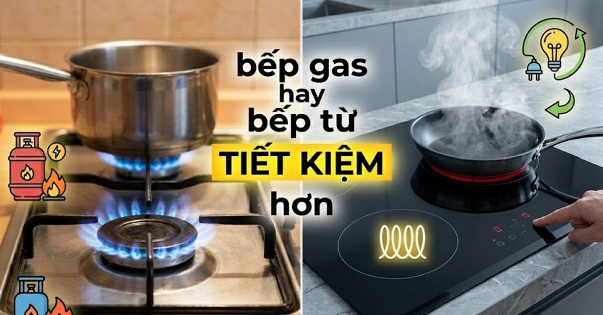 Dùng bếp gas hay bếp từ tiết kiệm hơn?