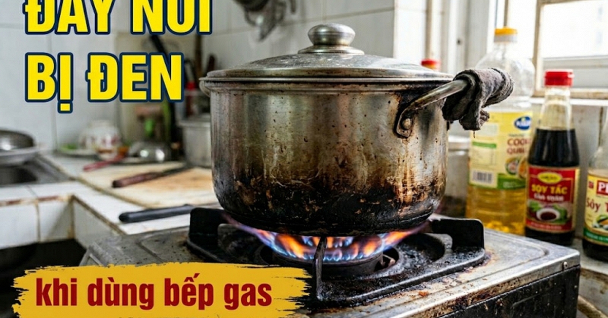 Vì sao đáy nồi nấu bằng bếp gas thường bị đen?