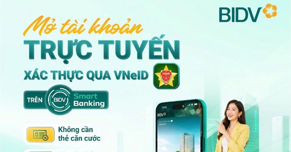 Mở tài khoản ngân hàng BIDV trực tuyến, xác thực qua VNeID ngay trên điện thoại