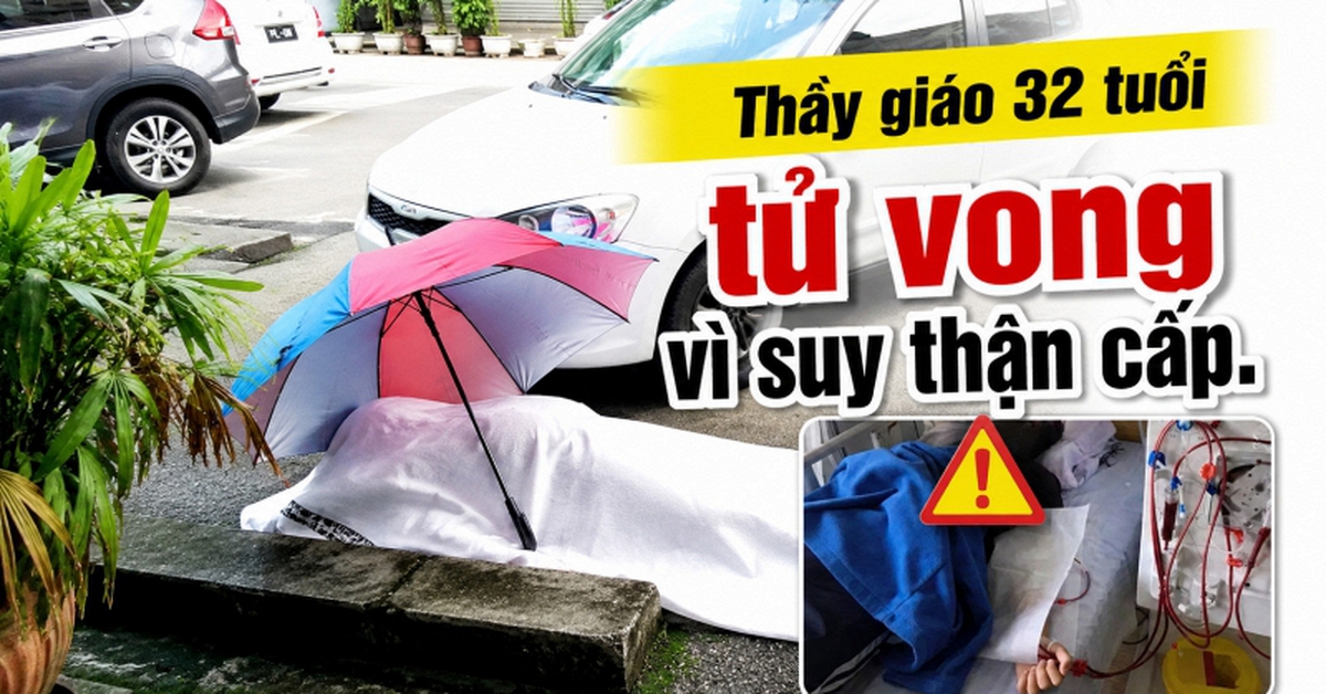 Thầy giáo 32 tuổi tử vong ở bãi đậu xe bệnh viện vì suy thận cấp!