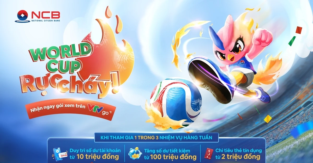 Xem FIFA World Cup 2026 miễn phí, tận hưởng mùa hè sôi động cùng NCB
