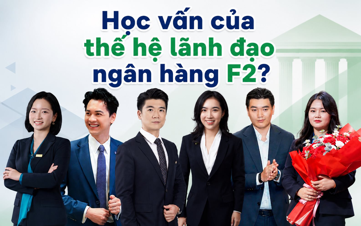 Bất ngờ với học vấn thế hệ F2 của các doanh nhân ngân hàng ACB, SHB, Sacombank,...