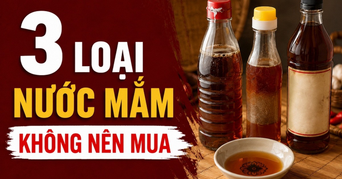 3 loại nước mắm không nên mua kẻo "bệnh từ miệng vào"