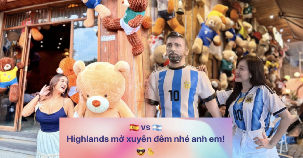 Highlands mở xuyên đêm xem chung kết World Cup, nhiều quán cà phê cũng “thức trắng” phục vụ fan