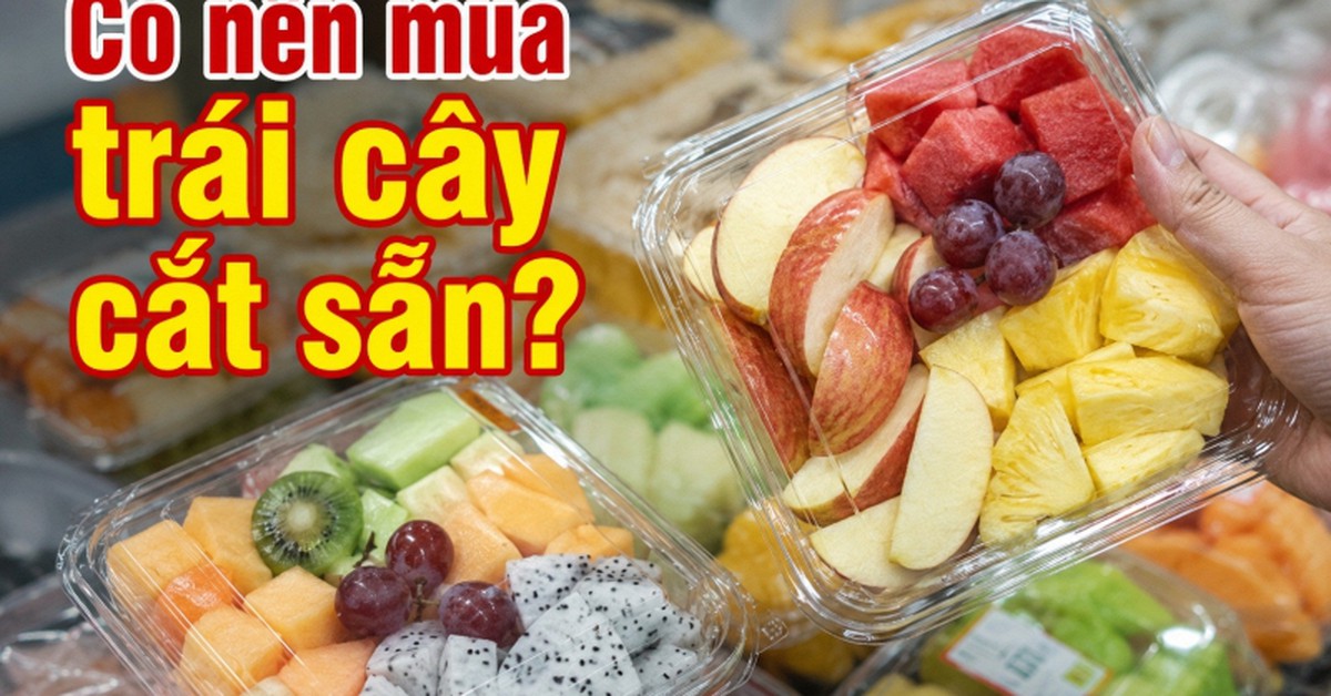 Có nên mua trái cây cắt sẵn không?