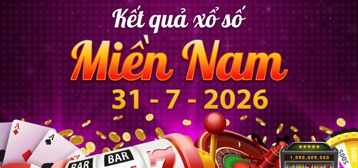 XSMN 31/7 - Kết quả XSMN hôm nay thứ Sáu 31/7/2026