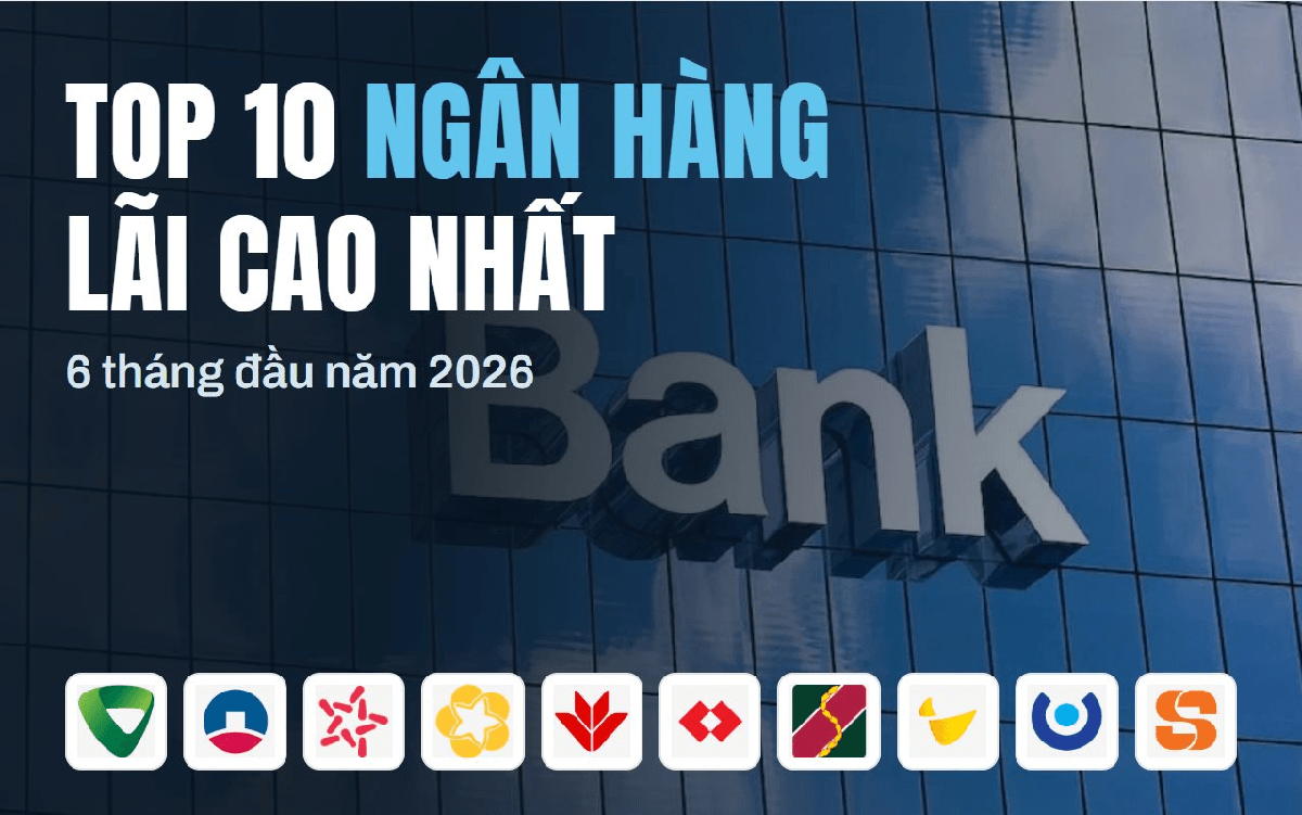 Trật tự mới Top 10 ngân hàng lãi cao nhất Việt Nam