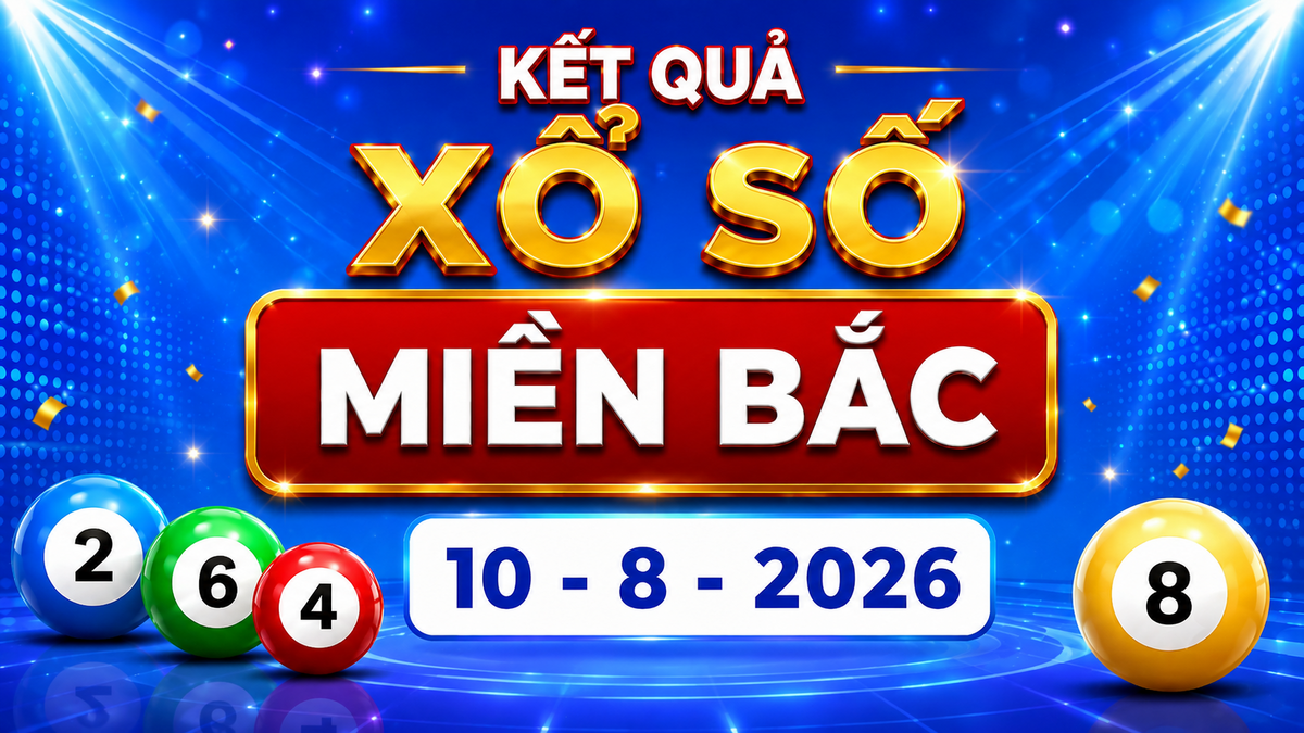 XSMB 10/8 - Kết quả XSMB hôm nay thứ Hai ngày 10/8/2026