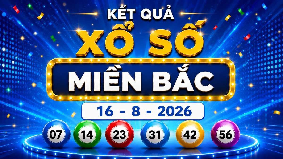 XSMB 16/8 - Kết quả XSMB hôm nay Chủ nhật ngày 16/8/2026