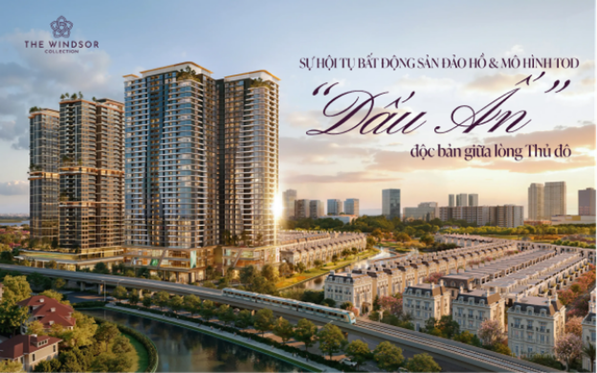 The Windsor Collection - Sự hội tụ của bất động sản đảo hồ & mô hình TOD