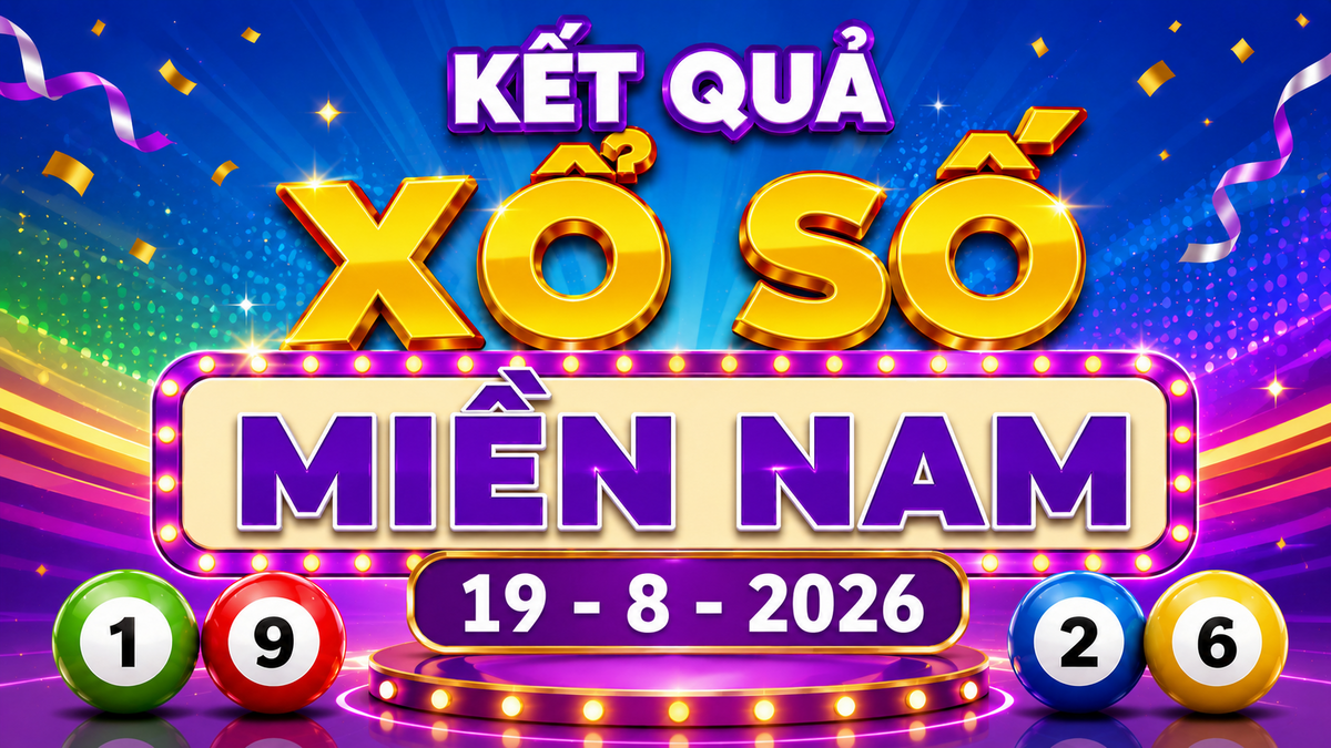 XSMN 19/8 - Kết quả XSMN hôm nay thứ Tư ngày 19/8/2026