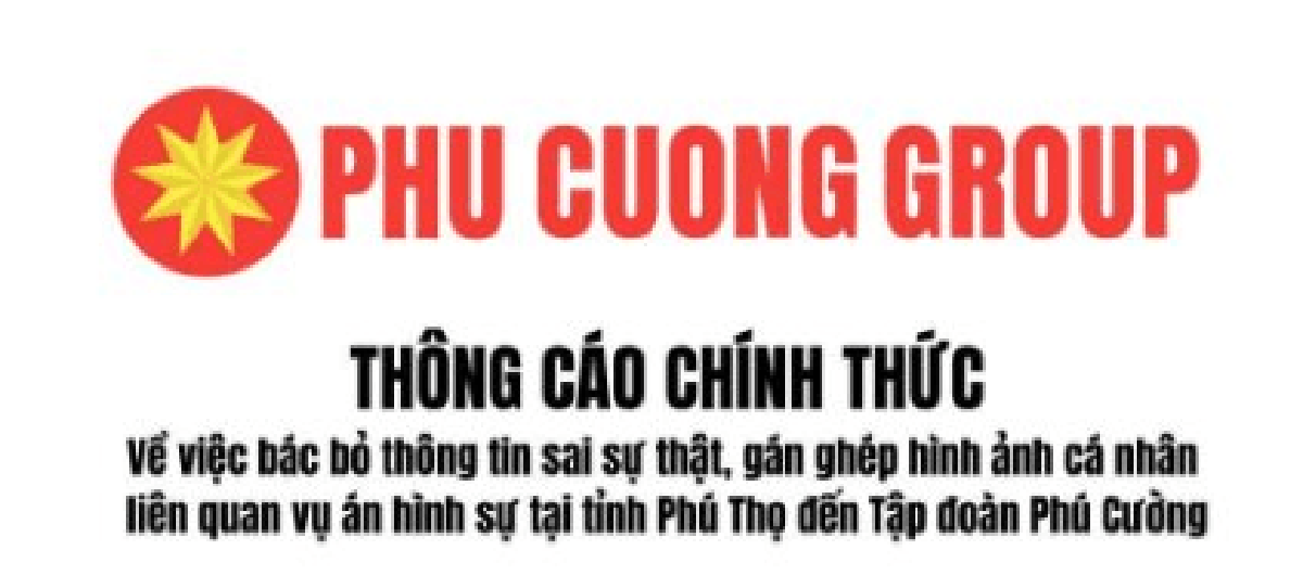 Tập đoàn Phú Cường lên tiếng về vụ án ở Phú Thọ