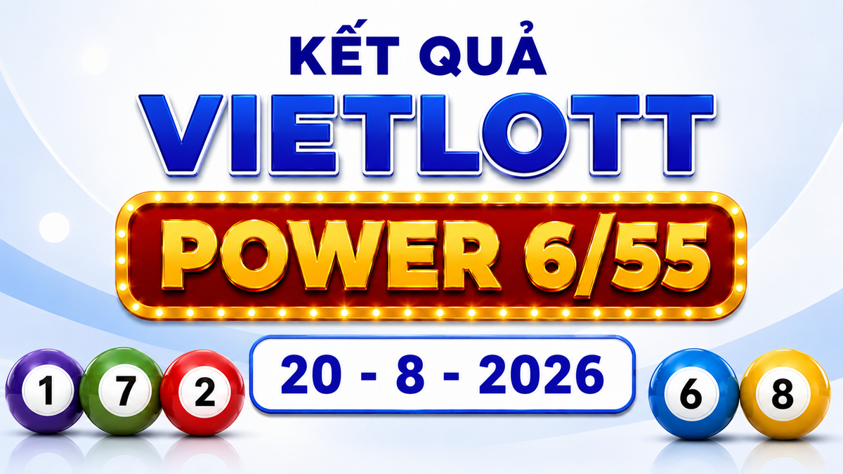 Vietlott 20/8 - Kết quả xổ số Vietlott Power 6/55 hôm nay 20/8/2026