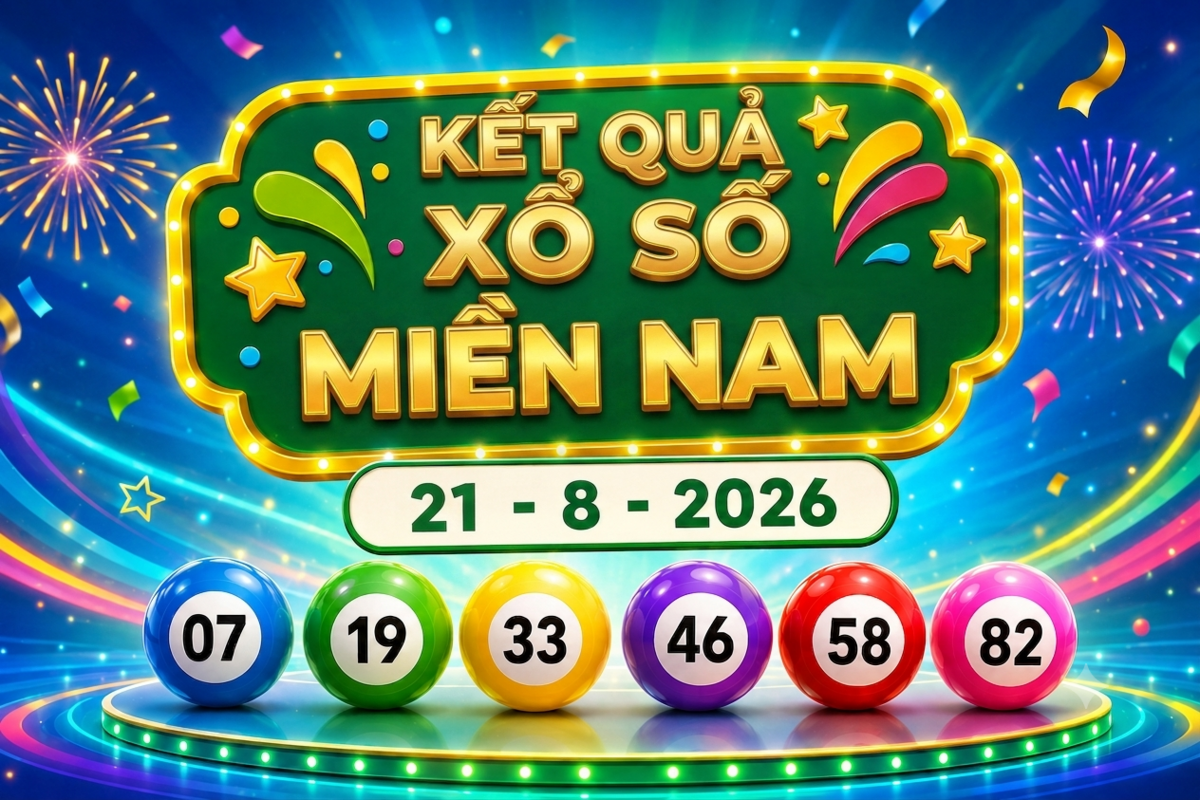 XSMN 21/8 - Kết quả XSMN hôm nay thứ Sáu ngày 21/8/2026