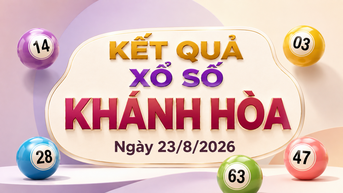 XSKH 23/8 - Kết quả xổ số Khánh Hòa hôm nay 23/8/2026
