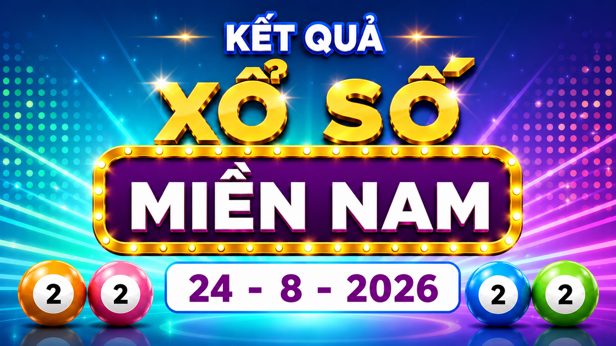 XSMN 24/8 - Kết quả XSMN hôm nay ngày 24/8/2026