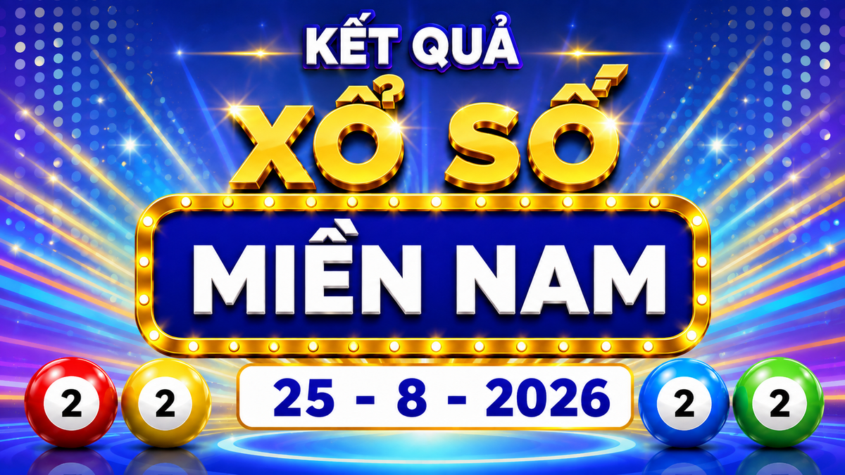 XSMN 25/8 - Kết quả XSMN hôm nay ngày 25/8/2026