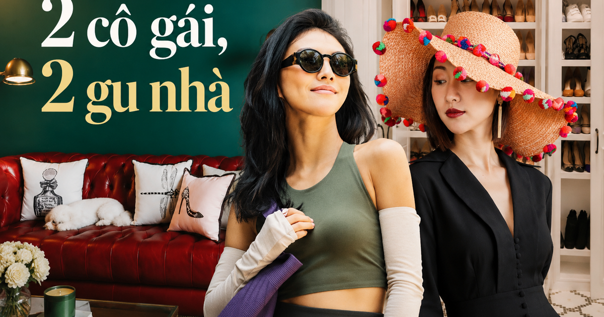 Ngắm nhà của 2 cô gái mới hiểu: Không cần chạy theo xu hướng, chỉ cần biết mình muốn sống thế nào thì nhà sẽ tự có gu