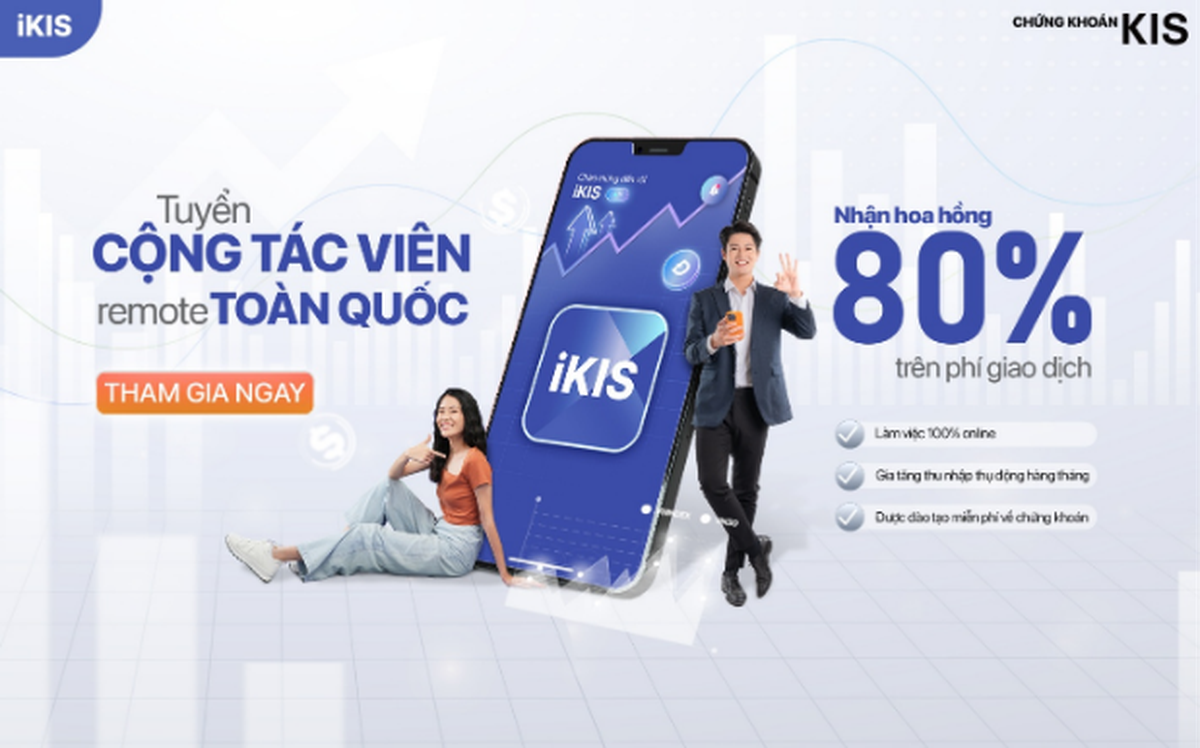 Chứng khoán KIS tuyển cộng tác viên, hoa hồng tới 80% phí giao dịch