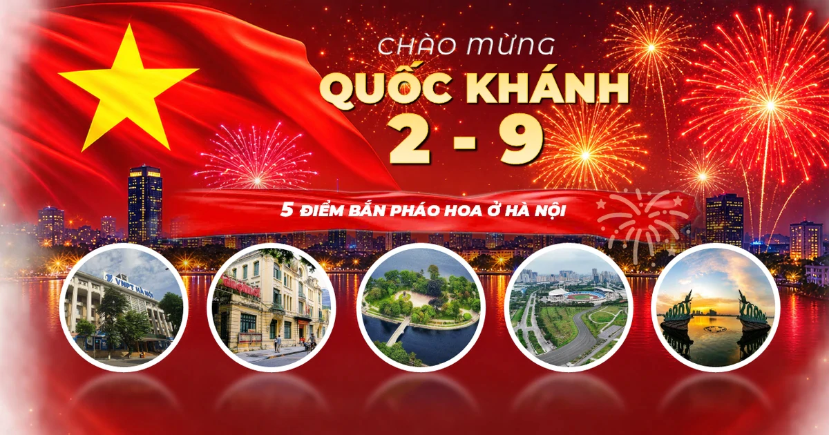 Chi tiết 5 điểm bắn pháo hoa ở Hà Nội tối 2/9