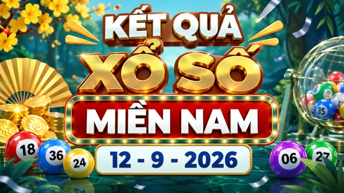 XSMN 12/9 - Kết quả XSMN ngày 12/9/2026 - Xổ số miền Nam ngày 12 tháng 9