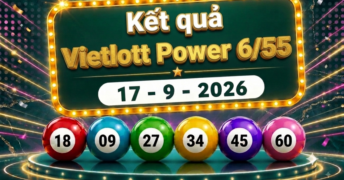 Vietlott 17/9 - Xổ số Vietlott Power 6/55 hôm nay 17/9/2026