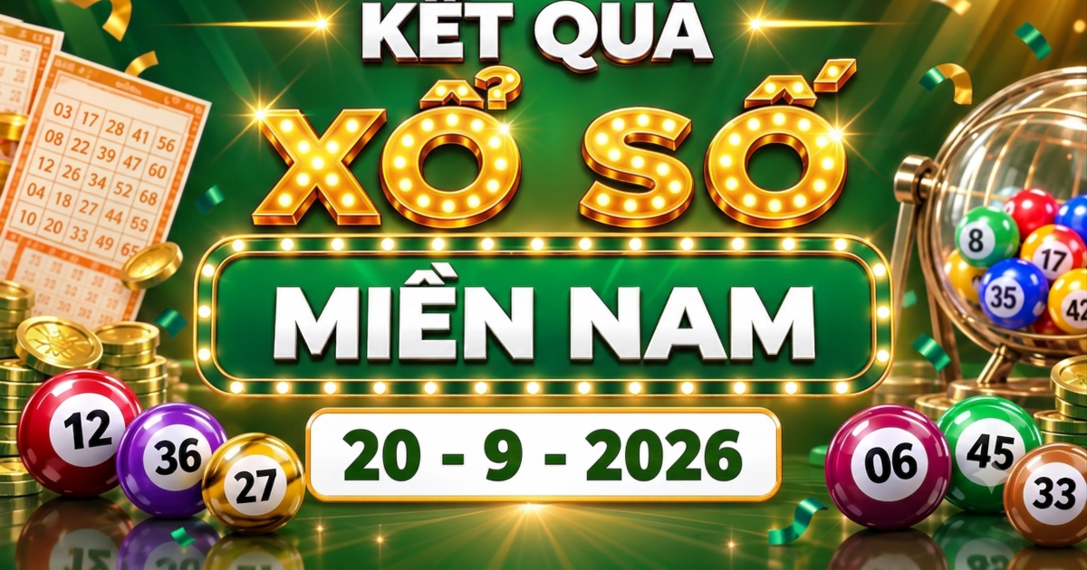 XSMN 20/9 - Kết quả xổ số miền Nam hôm nay 20/9/2026 - XSMN ngày 20 tháng 9