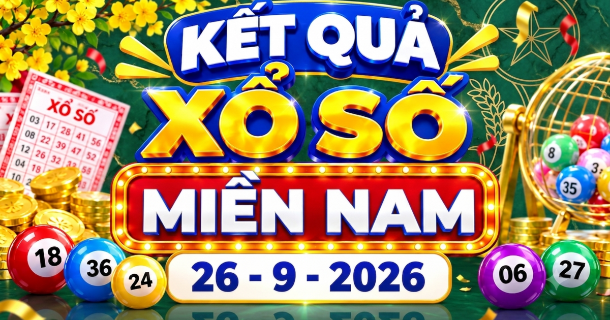 XSMN 26/9 - Kết quả XSMN ngày 26/9/2026 - Xổ số miền Nam ngày 26 tháng 9