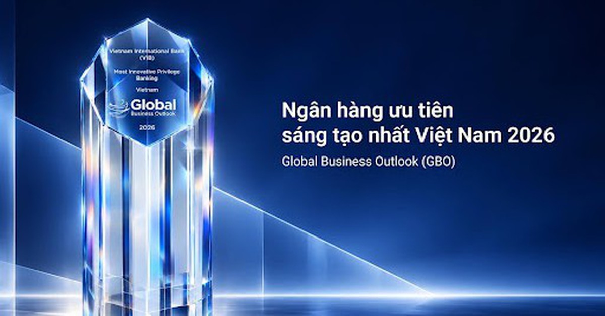 VIB Privilege Banking được GBO vinh danh “Most Innovative Privilege Banking – Vietnam 2026”