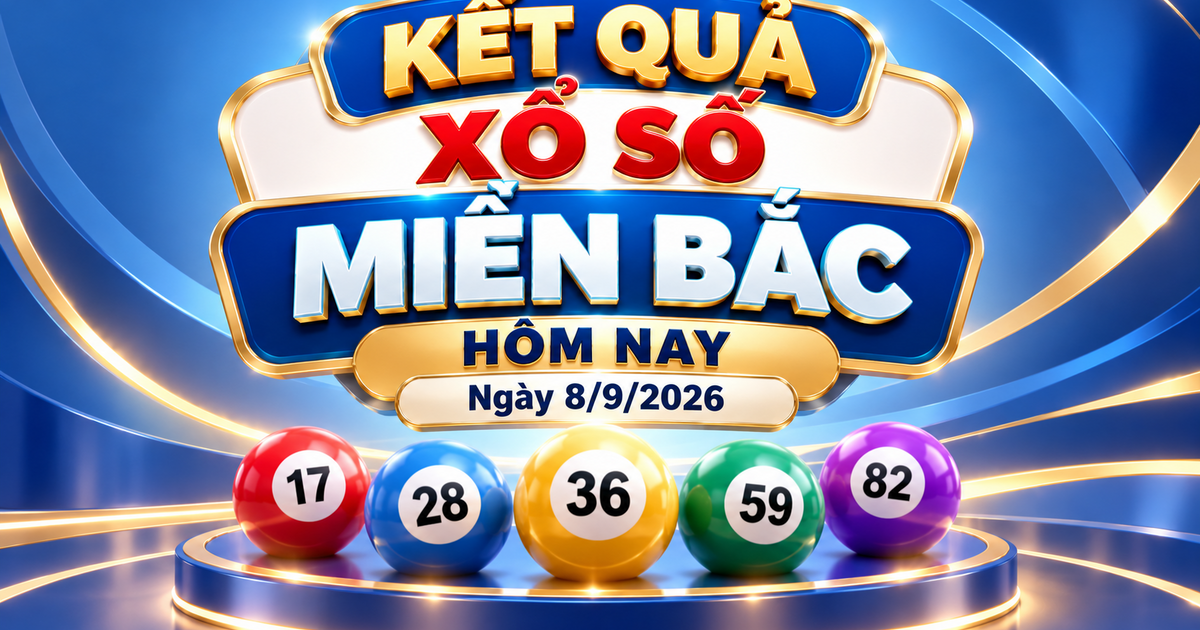 XSMB 8/9 - Kết quả xổ số miền Bắc hôm nay ngày 8/9/2026
