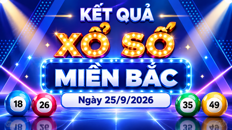 XSMB 25/9 - Kết quả xổ số miền Bắc hôm nay 25/9/2026 - XSMB ngày 25 tháng 9