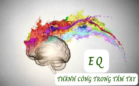 Từ công việc đến cuộc sống, vì sao người có EQ dễ dàng thành công hơn?