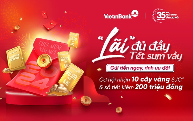 Nhận ngay 10 cây vàng SJC khi gửi tiền tại VietinBank