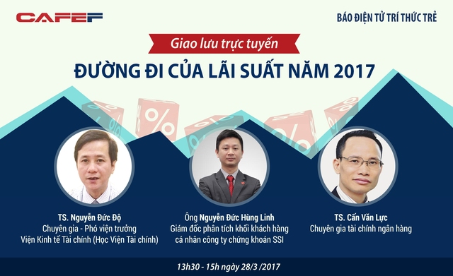 Giao lưu trực tuyến: Ngân hàng Nhà nước cần làm gì để ổn định lãi suất?