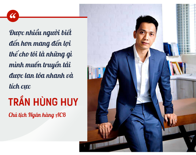 Chủ tịch ngân hàng “nghìn like” Trần Hùng Huy: ACB đã thay đổi thực sự, cả nội lực là nhân sự cũng trở nên vững chắc hơn - Ảnh 10.