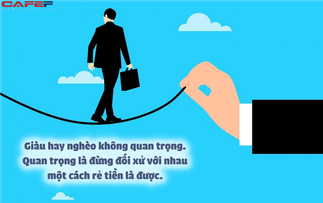 Cuộc sống có 3 kiểu người: Người giàu giả nghèo, người nghèo giả giàu, chỉ có kiểu thứ 3 mới thực sự là khôn ngoan nhất - Ảnh 2.