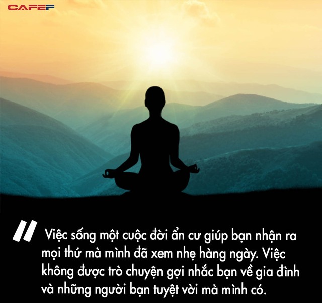 Sống 10 ngày không điện thoại, không trò chuyện: Phương pháp thiền ban đầu ai cũng sợ, nhưng thực hiện mới thấy hiệu quả đỉnh cao đến không ngờ - Ảnh 4.