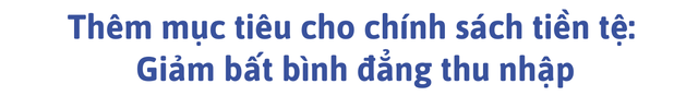 Chính sách tiền tệ hướng tới giảm thu nhập bất bình đẳng ở Việt Nam - Ảnh 3.