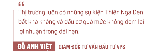 Ông Đỗ Anh Việt: Từ cháy tài khoản, nợ 1 triệu USD ở tuổi 30 vì cơn say chứng khoán đến Giám đốc tư vấn đầu tư hàng đầu VPS - Ảnh 4.