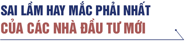 Ông Đỗ Anh Việt: Từ cháy tài khoản, nợ 1 triệu USD ở tuổi 30 vì cơn say chứng khoán đến Giám đốc tư vấn đầu tư hàng đầu VPS - Ảnh 10.