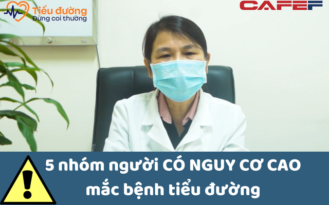 Tiểu đường không trừ một ai, nhất là người thuộc 5 nhóm này: BS Đại học Y Hà Nội cảnh báo đừng đợi "tử thần" gõ cửa mới biết lo!