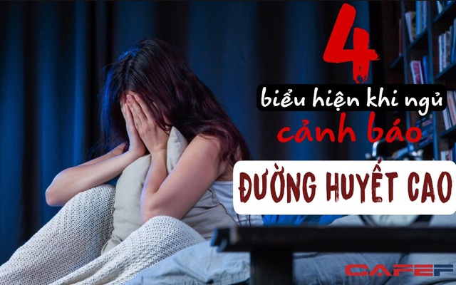 Người có đường huyết cao thường có 4 biểu hiện này khi ngủ: Muốn đường huyết ổn định phải tuân thủ 3 quy tắc này