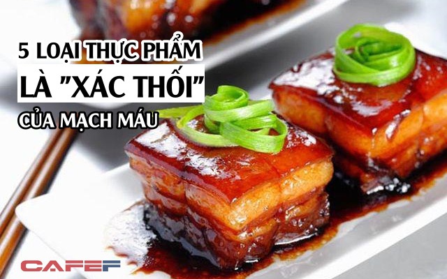 5 loại thực phẩm là "xác thối", khiến mạch máu đặc quánh, bạn có đang ăn mỗi ngày? Ngừng lại ngay trước khi máu đông đặc, tuổi thọ tụt không phanh