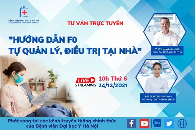 [Tư vấn trực tuyến] Chuyên gia bệnh viện ĐH Y Hà Nội hướng dẫn F0 tự quản lý, điều trị tại nhà: Cùng nắm chắc để chiến thắng Covid-19 và bảo vệ người thân - Ảnh 1.