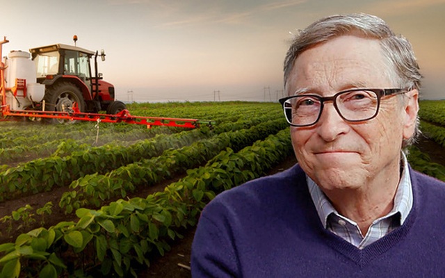 Hé lộ lý do khiến tỷ phú Bill Gates mua nhiều đất nông nghiệp tại Mỹ