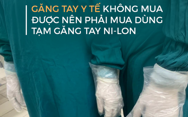 Hình ảnh các bác sĩ BV Bạch Mai phải tận dụng găng tay ni-lon.