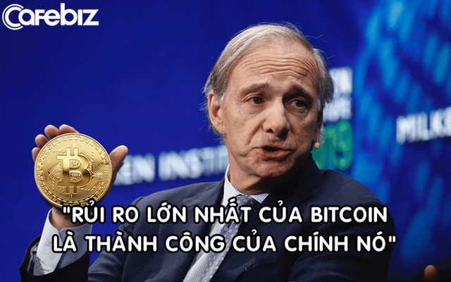 Tỷ phú Ray Dalio sở hữu một số Bitcoin, nhận xét rủi ro lớn nhất của đồng tiền số là ‘thành công của chính nó’