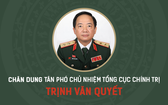 Chân dung tân Phó Chủ nhiệm Tổng cục Chính trị QĐND Việt Nam Trịnh Văn Quyết