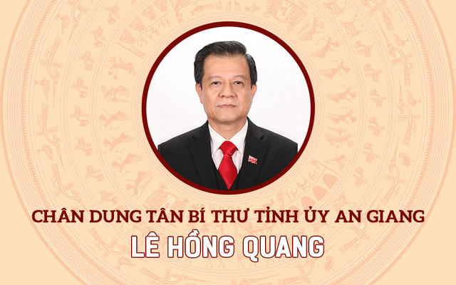 Chân dung tân Bí thư Tỉnh ủy An Giang Lê Hồng Quang